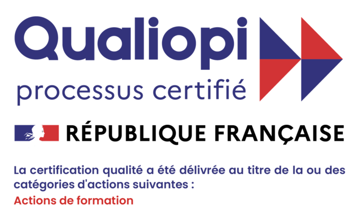 Qualiopi, processus certifié — République Française. La certification qualité a été délivrée au titre des actions de formation.